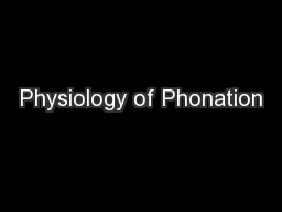 Physiology of Phonation