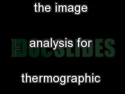 Automation of the image analysis for thermographic inspectionCTT
...