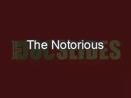 The Notorious