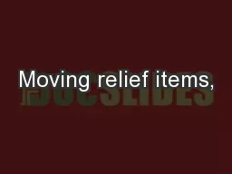 Moving relief items,