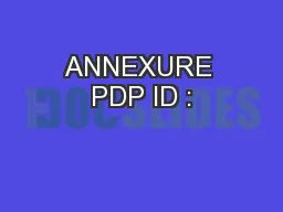 ANNEXURE PDP ID :