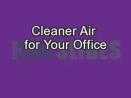 Cleaner Air for Your Office