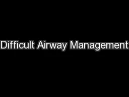 Difficult Airway Management