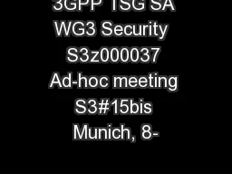 3GPP TSG SA WG3 Security  S3z000037 Ad-hoc meeting S3#15bis Munich, 8-