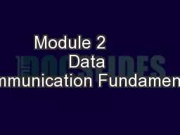 Module 2        Data Communication Fundamentals