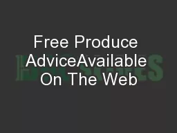 Free Produce AdviceAvailable On The Web