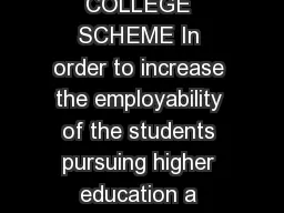 STATUS ON IMPLEMENTATION OF COMMUNITY COLLEGE SCHEME In order to increase the employability