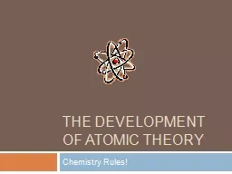 The Development of atomic theory