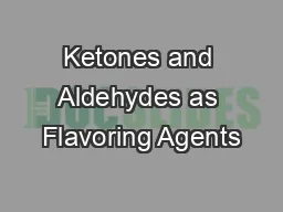Ketones and Aldehydes as Flavoring Agents