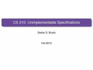 CS310:UnimplementableSpecicationsStefanD.BrudaFall2015