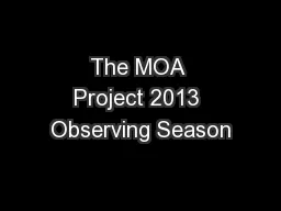 The MOA Project 2013 Observing Season