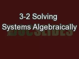 3-2 Solving Systems Algebraically