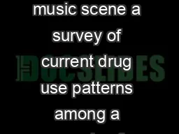 Drug and Alcohol Dependence    Drugs and the dance music scene a survey of current drug