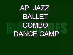 AP  JAZZ  BALLET COMBO DANCE CAMP