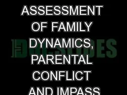 ASSESSMENT OF FAMILY DYNAMICS, PARENTAL CONFLICT AND IMPASS