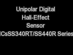 Unipolar Digital Hall-Effect Sensor ICsSS340RT/SS440R Series