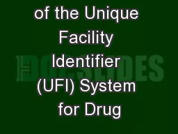 Specification of the Unique Facility Identifier (UFI) System for Drug