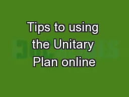 Tips to using the Unitary Plan online