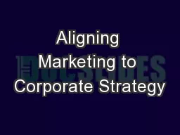 Aligning Marketing to Corporate Strategy