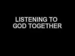 LISTENING TO GOD TOGETHER