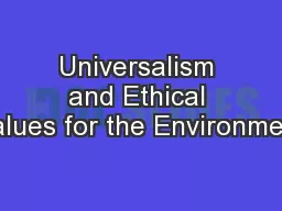 Universalism and Ethical Values for the Environment
