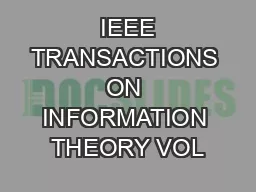  IEEE TRANSACTIONS ON INFORMATION THEORY VOL