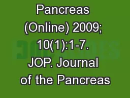 JOP. J Pancreas (Online) 2009; 10(1):1-7. JOP. Journal of the Pancreas