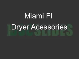 Miami Fl Dryer Acessories