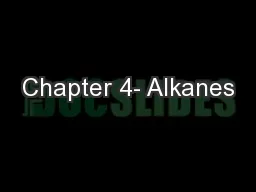 Chapter 4- Alkanes