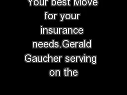 Your best Move for your insurance needs.Gerald Gaucher serving  on the