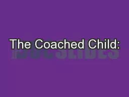 The Coached Child: