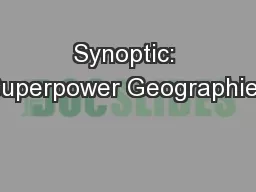 Synoptic: Superpower Geographies