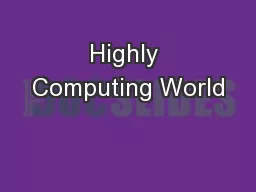 Highly Computing World