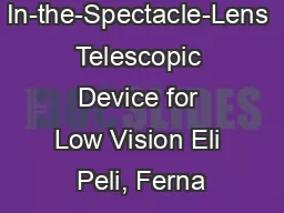 In-the-Spectacle-Lens Telescopic Device for Low Vision Eli Peli, Ferna