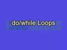 do/while Loops
