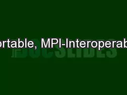 Portable, MPI-Interoperable