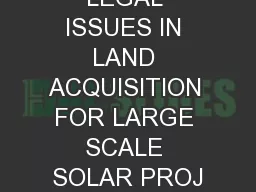 LEGAL ISSUES IN LAND ACQUISITION FOR LARGE SCALE SOLAR PROJ