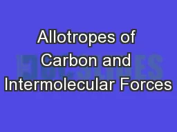 Allotropes of Carbon and Intermolecular Forces