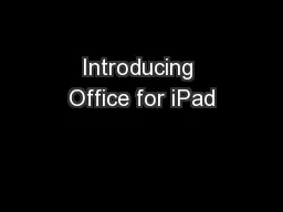 Introducing Office for iPad