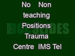 Advertisement No    Non teaching Positions Trauma Centre  IMS Tel