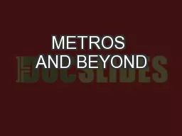 METROS AND BEYOND