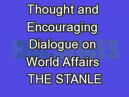 Provoking Thought and Encouraging Dialogue on World Affairs THE STANLE
