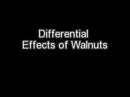 Differential Effects of Walnuts