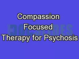Compassion Focused Therapy for Psychosis