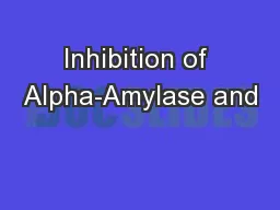 Inhibition of Alpha-Amylase and