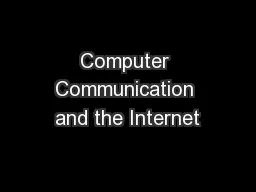 Computer Communication and the Internet