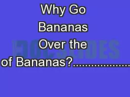 Why Go Bananas Over the Price of Bananas?.............................