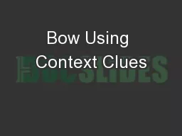 Bow Using Context Clues