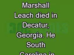 12, 2010 Marshall Leach died in Decatur, Georgia. He South Carolina in