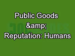 Public Goods & Reputation: Humans